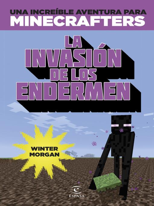 Title details for Minecraft. La invasión de los endermen by Winter Morgan - Available